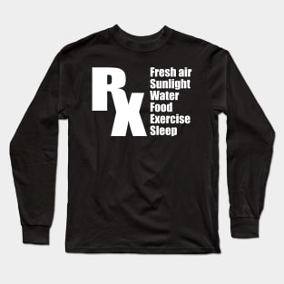 Prescription For Living Long Sleeve T-Shirt